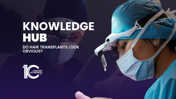 Do Hair Transplants Look Obvious?